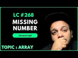 Missing Number : LeetCode Solution Explained with JavaScript