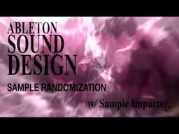 ableton sound design | IMPACTOR RACK: Sample Blender + Randomizer