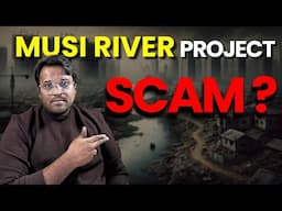 MUSI RIVER PROJECT SCAM ? Hyderabad Real Estate latest News|| Real Estate Hyderabad || Real Talks