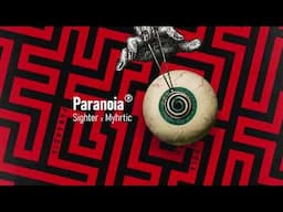 Sighter & Myhrtic - Paranoia (Extended)