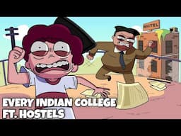 Every Indian College | Ft. Indian Hostels & Students