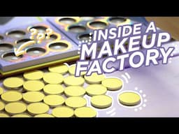 HOW MAKEUP IS MADE | FROM THE LAB TO YOUR HOME