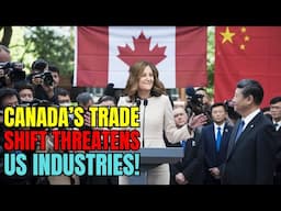 The Shocking Canadian Decision That Could Cripple US Trade! Electric Vehicles & New Trade Alliances