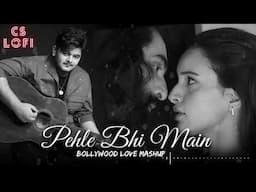 THE LOVE MASHUP 2024 🧡💕💚|| Pehle__bhi__main_-_Mashup__bollywood__love__mashup__song ||