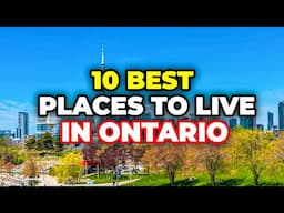 10 Best Cheapest Places to Live in Ontario