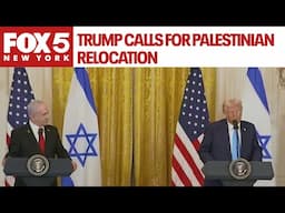 Trump calls for Palestinian relocation, U.S. control of Gaza