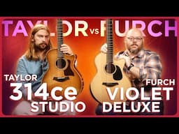 The Highest Value All-Solid Guitars from Taylor & Furch | 314ce Studio vs. Violet Deluxe