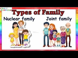 My Family I Types of family for kids I EVS I Nuclear and  joint family I small and big family