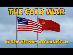 The Cold War Explained (1945 - 1991) - A Complete History Overview