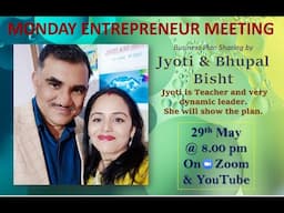 Monday Entrepreneur Meet at 8 pm by Jyoti Bhopal Bisht