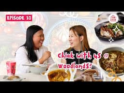 Woodlands Flavours Uncovered with Mariam Jaafar! | Chiak with Us Ep 10