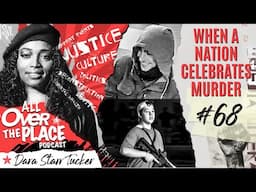 AOTP EP 68 | When A Nation Celebrates Murder