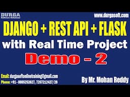 DJANGO + REST API + FLASK tutorials || Demo - 2 || by Mr. Mohan Reddy On 04-02-2025 @9PM IST