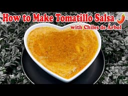 How to Make Tomatillo Salsa 🌶️ | Spicy Recipe with Chiles de Árbol