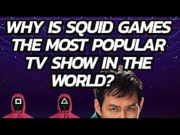 Why is Squid Games the most popular TV show in the world?