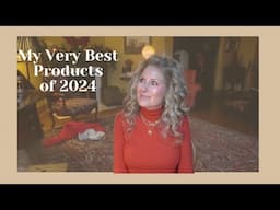 My Very Best Products of 2024