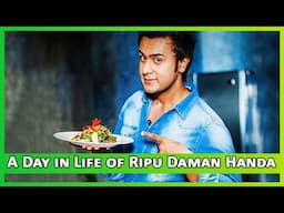 A day in Life of Masterchef Ripu Daman Handa