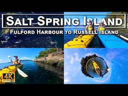 Spectacular Kayaking Adventure - Salt Spring Island, Fulford Harbour to Russell Island - 4K UHD 360