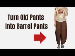 How To Make Barrel Pants From Old Wide Leg Pants