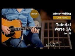 Winter Walking (Chet Atkins) - Tutorial (Part 1)