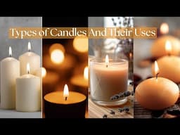 Types of Candles and Their Uses (Module 1 - Lesson 2)