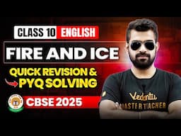 Fire and Ice | Quick Revision & PYQ Solving | Class 10 English | CBSE 2025🔥Shimon Sir