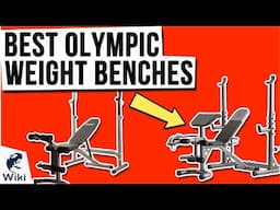 10 Best Olympic Weight Benches 2021