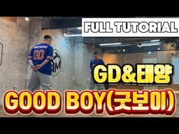 [FULL TUTORIAL] GD&TAEYANG 'GOOD BOY' TUTORIAL | GD&태양 '굿보이' 전체안무배우기