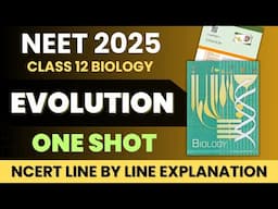 Evolution Class 12 Biology in 1 Shot | NCERT Line by Line Explanation #neet