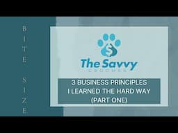 3 Business Principles I Learned the Hard Way (Part One)