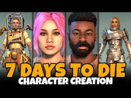 7 Days To Die Character Creation (Male & Female, All Presets, Full Customization Options, More!)