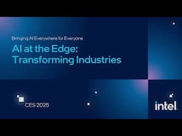 AI at the Edge | Transforming Industries and the Workplace​ | Intel