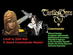 Know Your Unit: Commando [Tactics Ogre: One Vision]