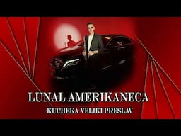 ЛЮНАЛ АМЕРИКАНЕЦА - КЮЧЕКА ВЕЛИКИ ПРЕСЛАВ / LUNAL AMERIKANECA -  KUCHEKA VELIKI PRESLAV (4k)