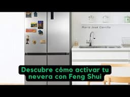 Descubre cómo activar tú nevera en Feng Shui