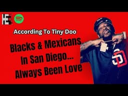 Tiny Doo Says… ALWAYS Been Love Between Blacks & Browns In San Diego #unity #black&brownrelations