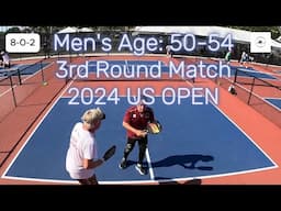 MEN'S AGE: 50-54 Pickleball - US OPEN 2024 Third Round Match