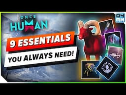 Once Human 9 ESSENTIALS You Should ALWAYS Farm & Upgrade To Prepare & Improve!