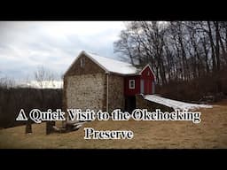 A Quick Visit to the Okehocking Preserve