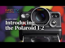 The Polaroid I-2 is here! First Look + How to use this next-generation Polaroid Camera.