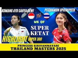 SUPER KETAT - Komang Ayu Cahya DEWI (INA) vs Pitchamon OPATNIPUTH (THA) | QF Thailand Masters 2025