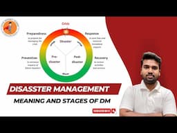 Session 1: Disasters and Disaster Management for #upsc | Meaning, Types, Impacts and Stages of DM