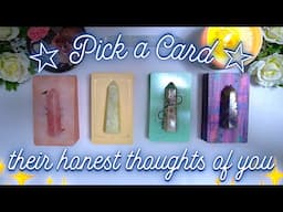 Their HONEST / UNFILTERED Thoughts of You 💭💗🥰 Detailed Pick a Card Tarot Reading