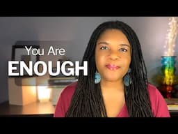 You Are Enough | Don’t Believe Manipulative People