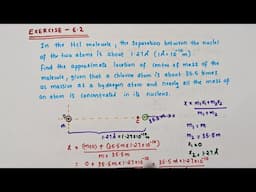 Exercise 6.2 // Systems of particles and rotational motion//Class 11 Physics//In the HCl molecule