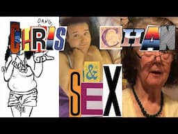 Chris Chan and Sex (2025) A Cwiki Reading