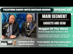 Encore Show - TechTime Radio with Nathan Mumm - Episode 236