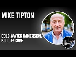 Mike Tipton: Cold Water Immersion: Kill or Cure?