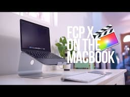 FCPX on the 2015 MacBook Retina 12"