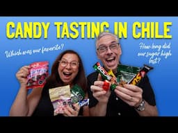 Chilean Candy Tasting | Treats from Santiago, Chile